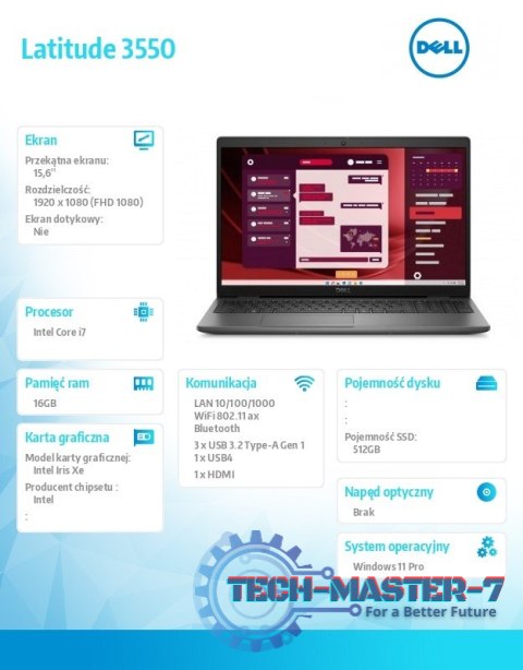 Notebook Latitude 3550 Win11Pro i7-1355U/16GB/512GB SSD Gen4/15.6 FHD/Integrated/FgrPr/FHD/IR Cam/Mic/WLAN + BT/Backlit Kb/3 Cel Notebook Latitude 3550 Win11Pro i7-1355U/16GB/512GB SSD Gen4/15.6 FHD/Integrated/FgrPr/FHD/IR Cam/Mic/WLAN + BT/Backlit Kb/3 Cel