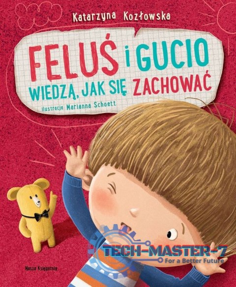 Książeczka Feluś i Gucio wiedzą jak się zachować Książeczka Feluś i Gucio wiedzą jak się zachować
